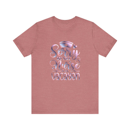 Sorry The Nice Nurse Is On Vacation gradient 1