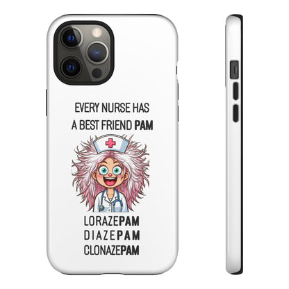 Nurse iPhone Tough Case - Every Nurse Has a Friend Named PAM Design (1) - White