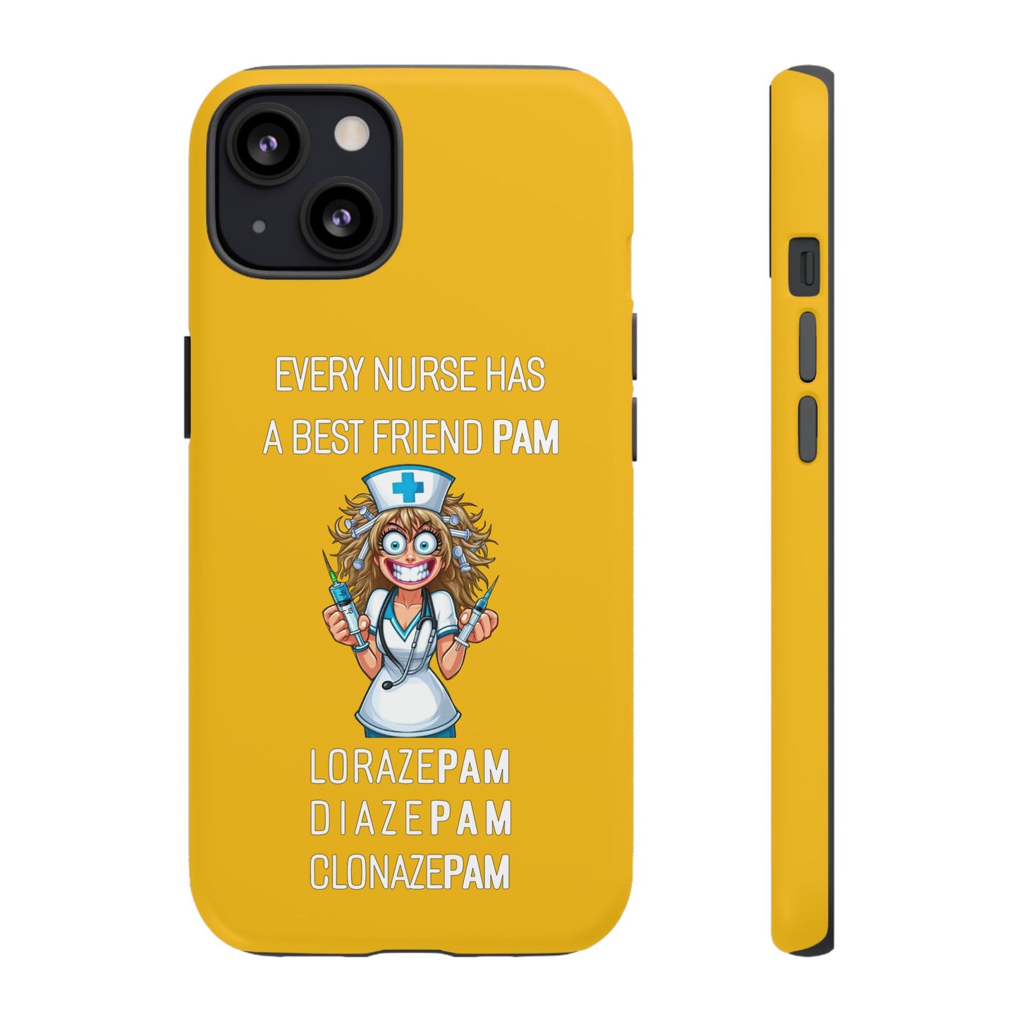 Nurse iPhone Tough Case - Every Nurse Has a Friend Named PAM Design (4) - Yellow