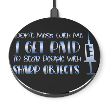Don't Mess With Me Wireless Charger | Fast Charging Pad for Healthcare Professionals