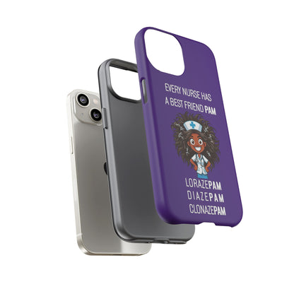 Nurse iPhone Tough Case - Every Nurse Has a Friend Named PAM Design (2) - Dark Purple