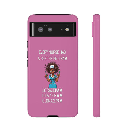 Nurse Google Pixel Tough Case - Every Nurse Has a Friend Named PAM Design (3) - Light Pink