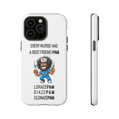 Nurse iPhone Tough Case - Every Nurse Has a Friend Named PAM Design (6) - White