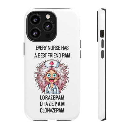 Nurse iPhone Tough Case - Every Nurse Has a Friend Named PAM Design (1) - White