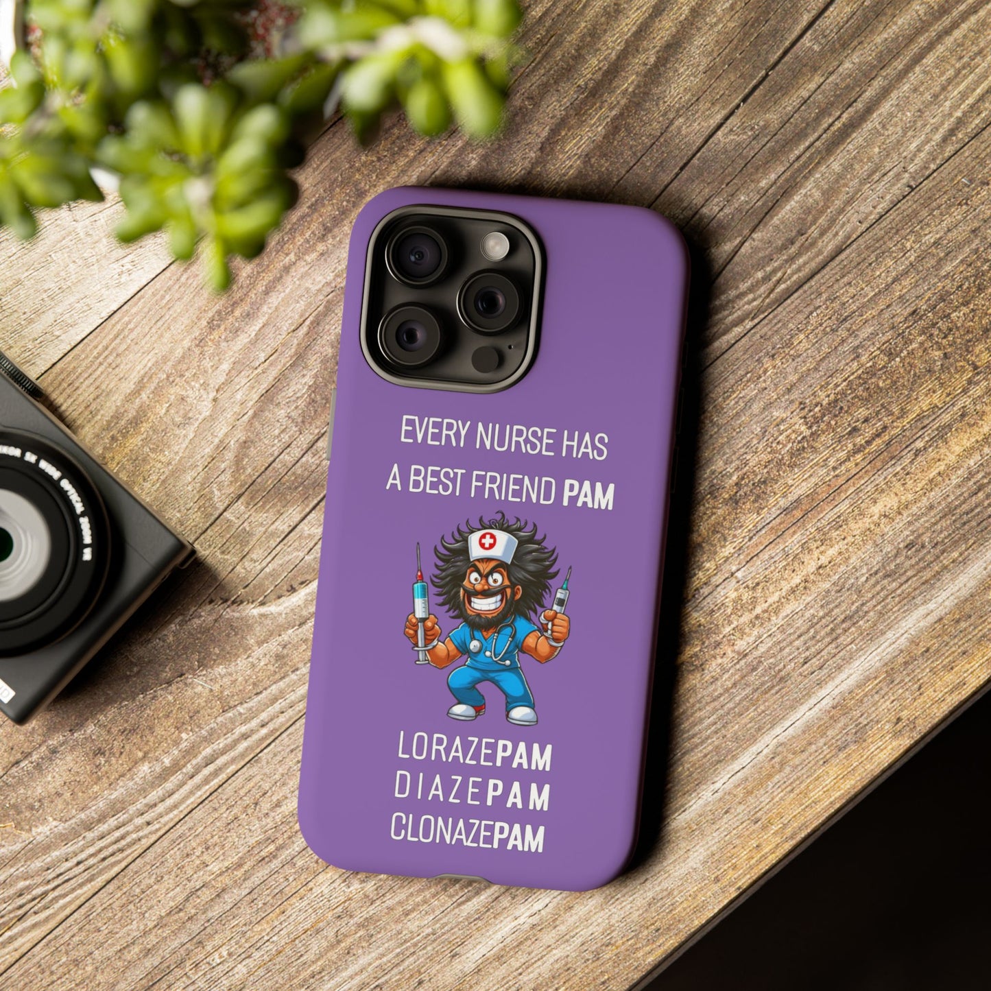 Nurse iPhone Tough Case - Every Nurse Has a Friend Named PAM Design (6) - Light Purple