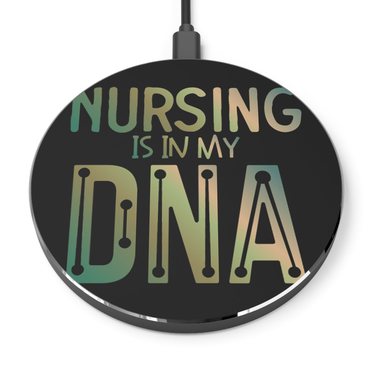 Nursing is n my DNA Wireless Charger | Fast Charging Pad for Healthcare Professionals