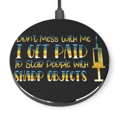 Don't Mess With Me Wireless Charger | Fast Charging Pad for Healthcare Professionals
