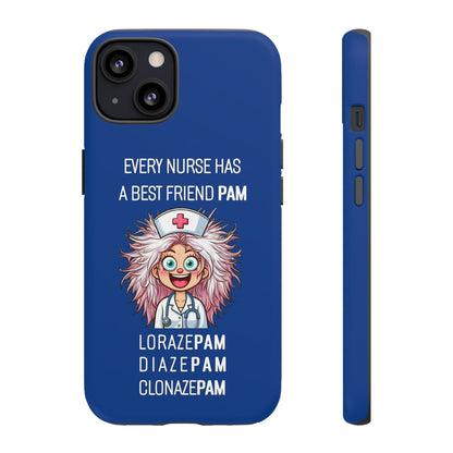 Nurse iPhone Tough Case - Every Nurse Has a Friend Named PAM Design (1) - Dark Blue