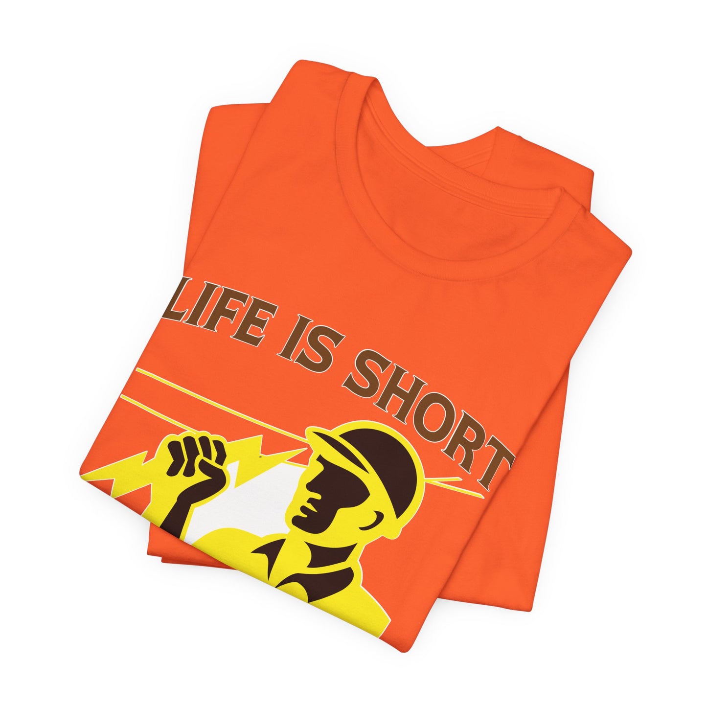 Lineman T-shirt - Life Is Short Lines Are Not-color