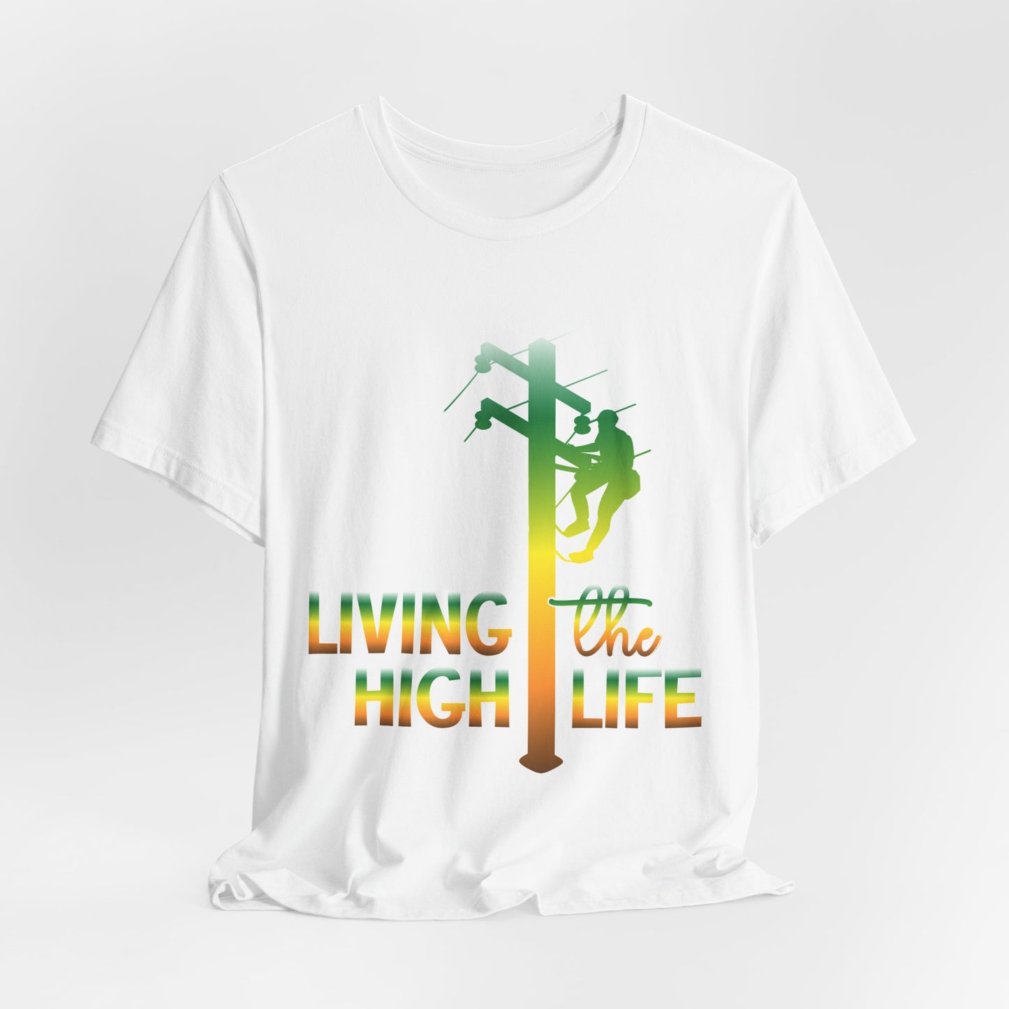 Lineman T-shirt - living the high life - gradient