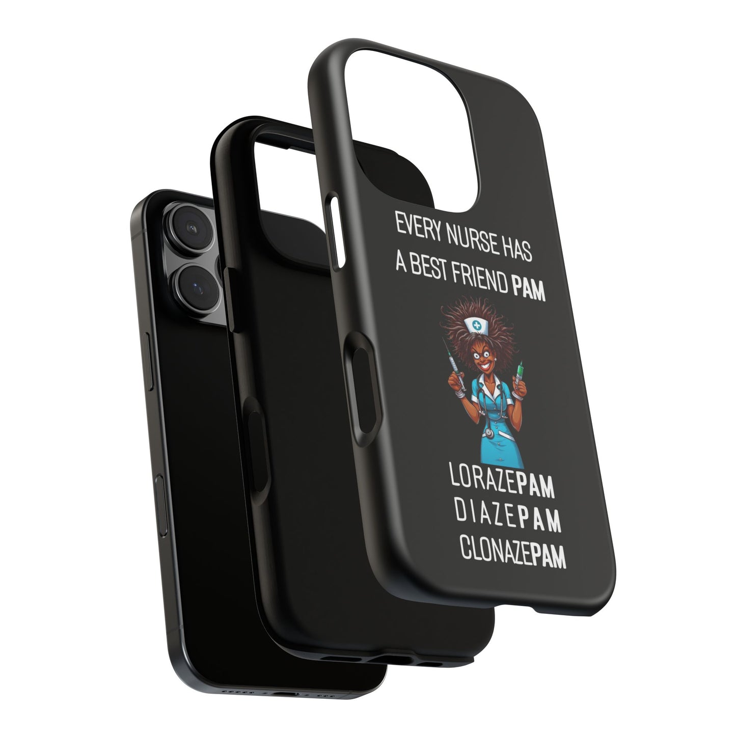 Nurse iPhone Tough Case - Every Nurse Has a Friend Named PAM Design (3) - Black