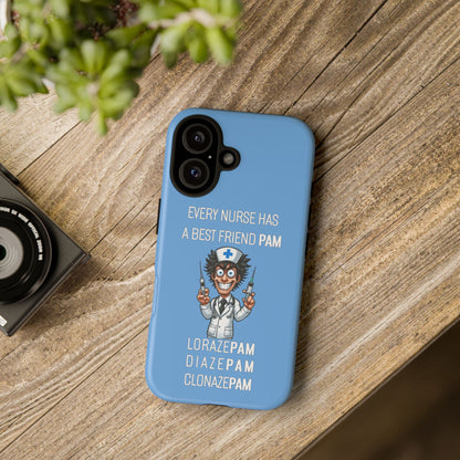 Nurse iPhone Tough Case - Every Nurse Has a Friend Named PAM Design (5) - Light Blue