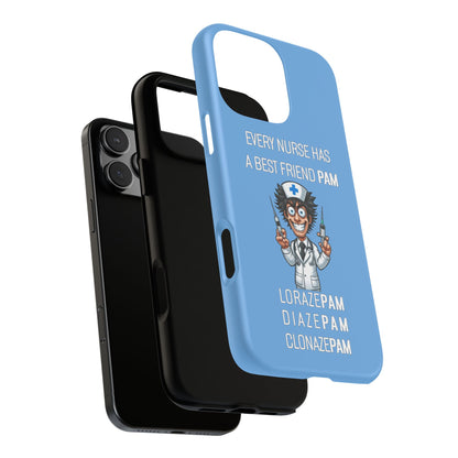 Nurse iPhone Tough Case - Every Nurse Has a Friend Named PAM Design (5) - Light Blue