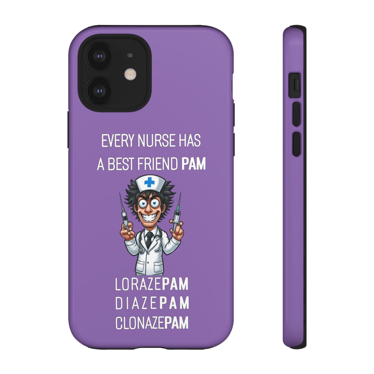 Nurse iPhone Tough Case - Every Nurse Has a Friend Named PAM Design (5) - Light Purple