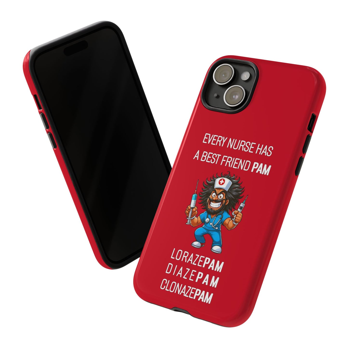 Nurse iPhone Tough Case - Every Nurse Has a Friend Named PAM Design (6) - Dark Red