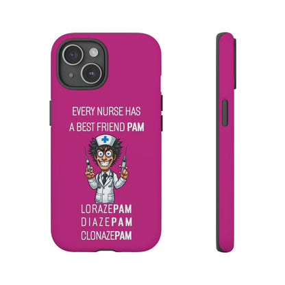 Nurse iPhone Tough Case - Every Nurse Has a Friend Named PAM Design (5) - Pink