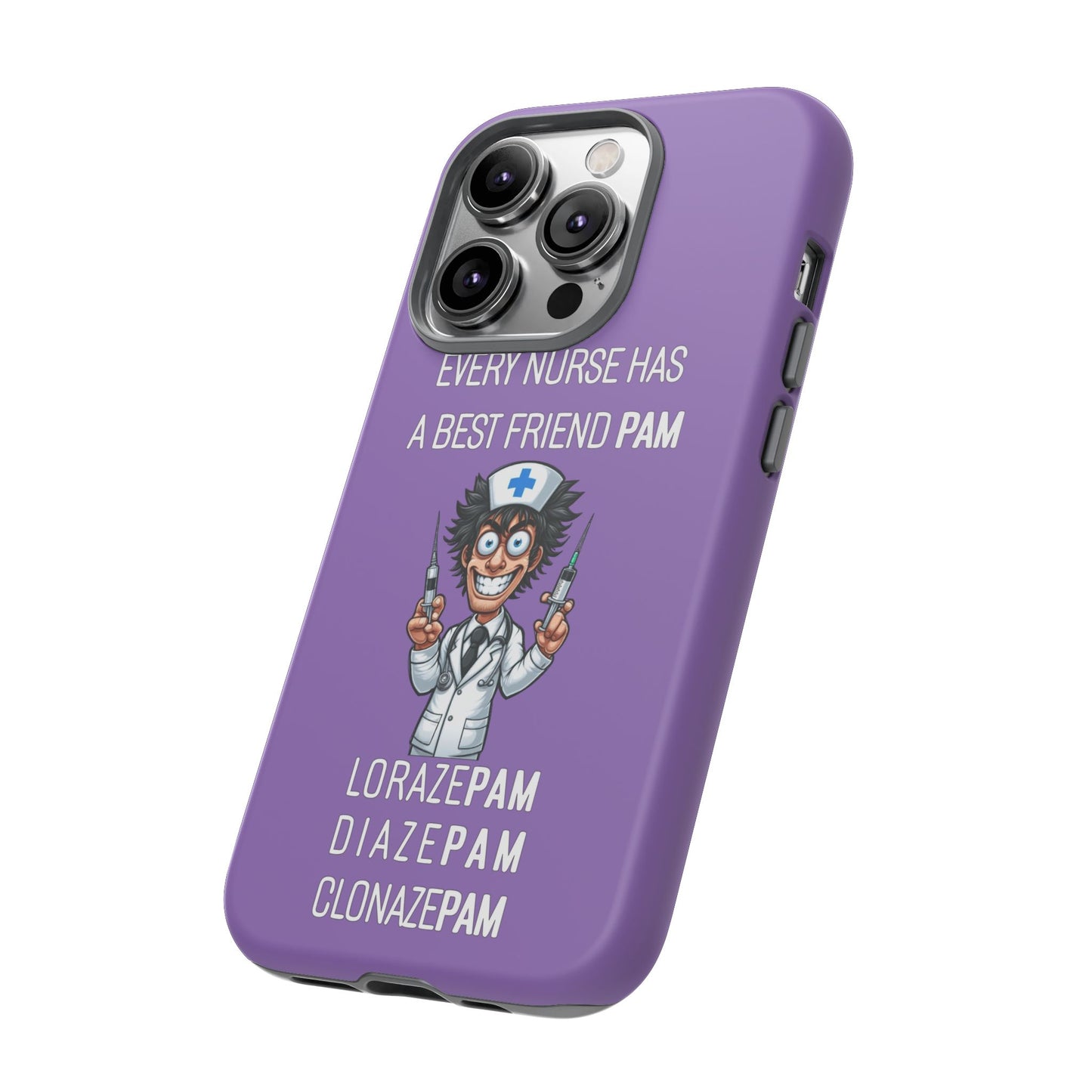 Nurse iPhone Tough Case - Every Nurse Has a Friend Named PAM Design (5) - Light Purple