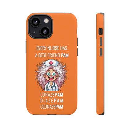 Nurse iPhone Tough Case - Every Nurse Has a Friend Named PAM Design (1) - Orange