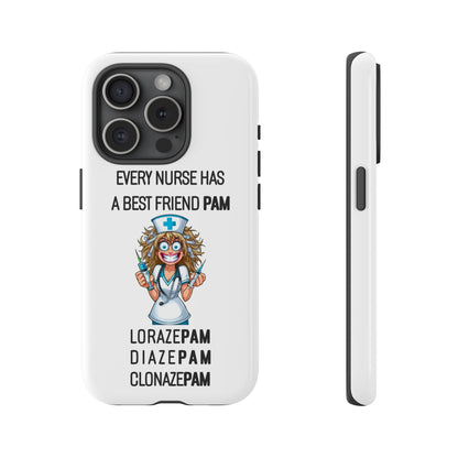 Nurse iPhone Tough Case - Every Nurse Has a Friend Named PAM Design (4) - White