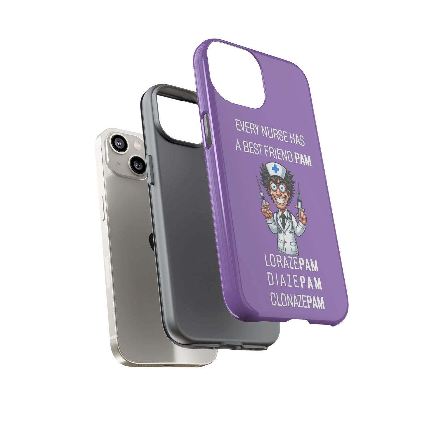 Nurse iPhone Tough Case - Every Nurse Has a Friend Named PAM Design (5) - Light Purple