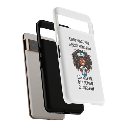 Nurse Google Pixel Tough Case - Every Nurse Has a Friend Named PAM Design (2) - White