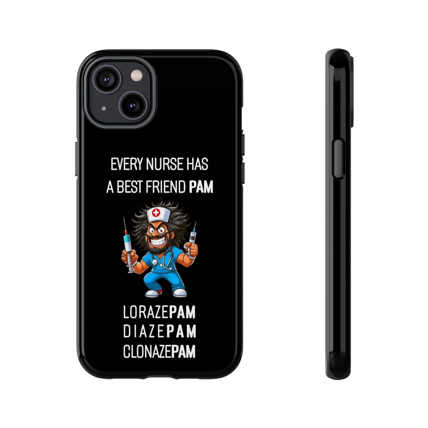 Nurse iPhone Tough Case - Every Nurse Has a Friend Named PAM Design (6) - Black