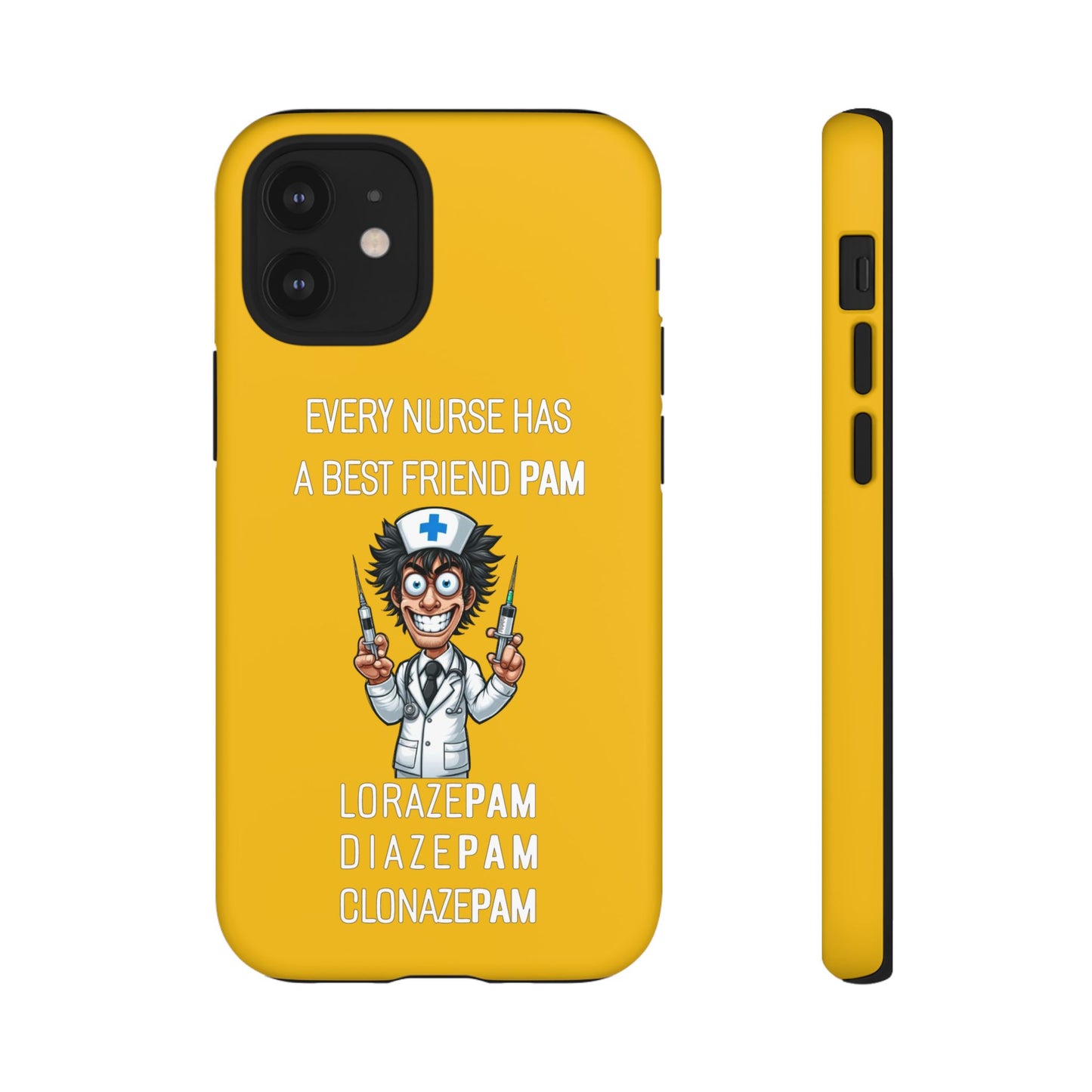 Nurse iPhone Tough Case - Every Nurse Has a Friend Named PAM Design (5) - Yellow