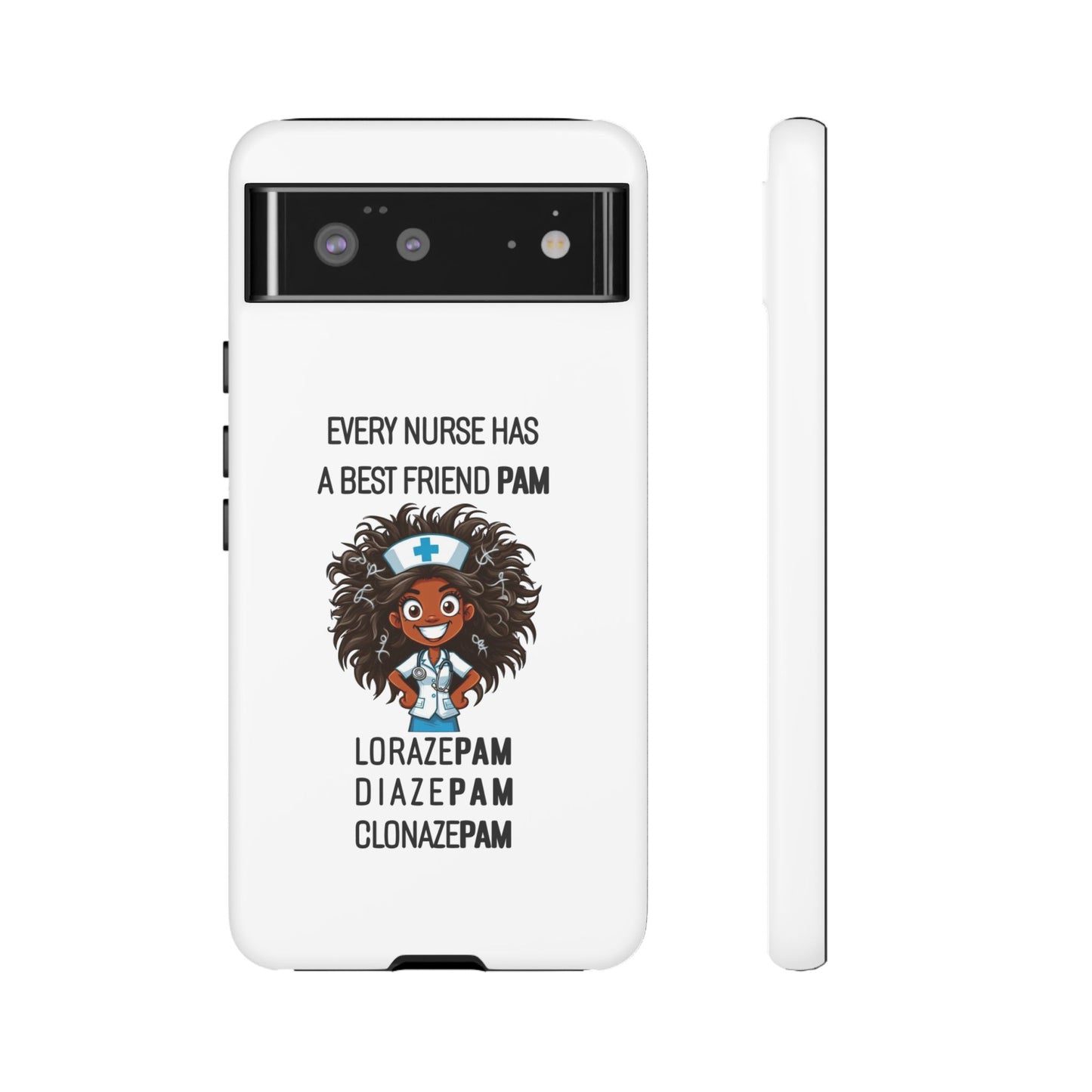 Nurse Google Pixel Tough Case - Every Nurse Has a Friend Named PAM Design (2) - White