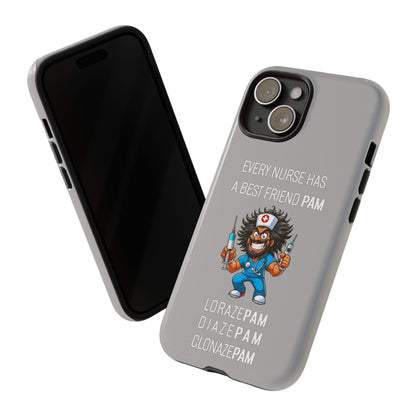 Nurse iPhone Tough Case - Every Nurse Has a Friend Named PAM Design (6) - Light Grey