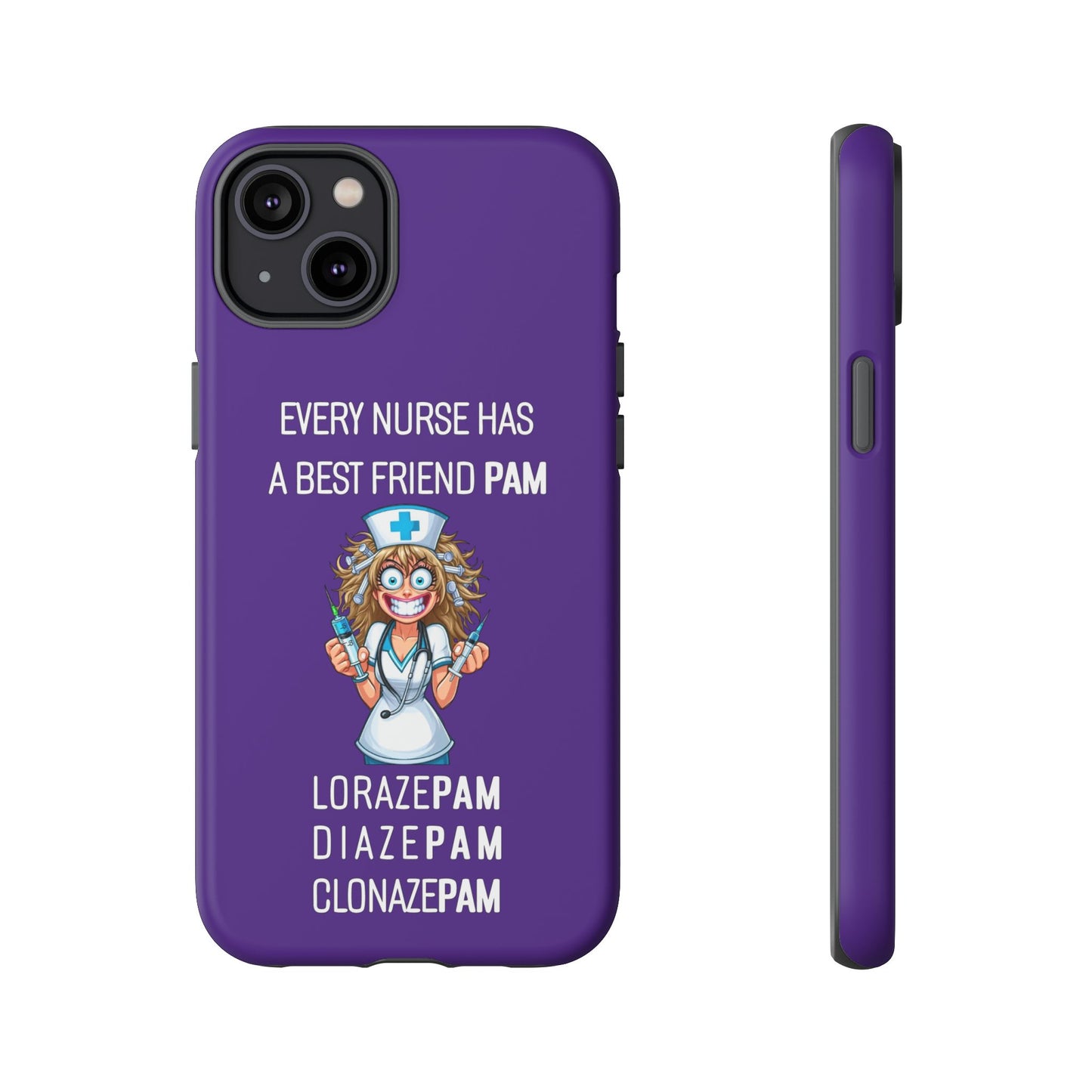 Nurse iPhone Tough Case - Every Nurse Has a Friend Named PAM Design (4) - Dark Purple