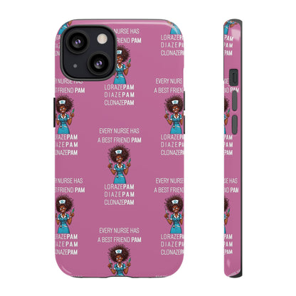 Nurse iPhone Tough Case - Every Nurse Has a Friend Named PAM Design (3) - Light Pink