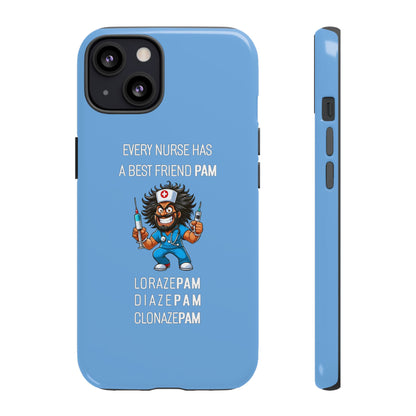 Nurse iPhone Tough Case - Every Nurse Has a Friend Named PAM Design (6) - Light Blue