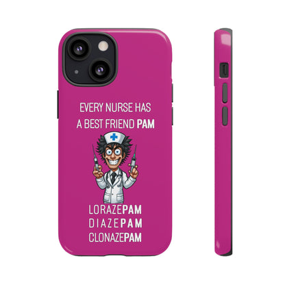 Nurse iPhone Tough Case - Every Nurse Has a Friend Named PAM Design (5) - Pink