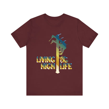 Lineman T-shirt - living the high life - colored chrome