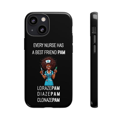 Nurse iPhone Tough Case - Every Nurse Has a Friend Named PAM Design (3) - Black