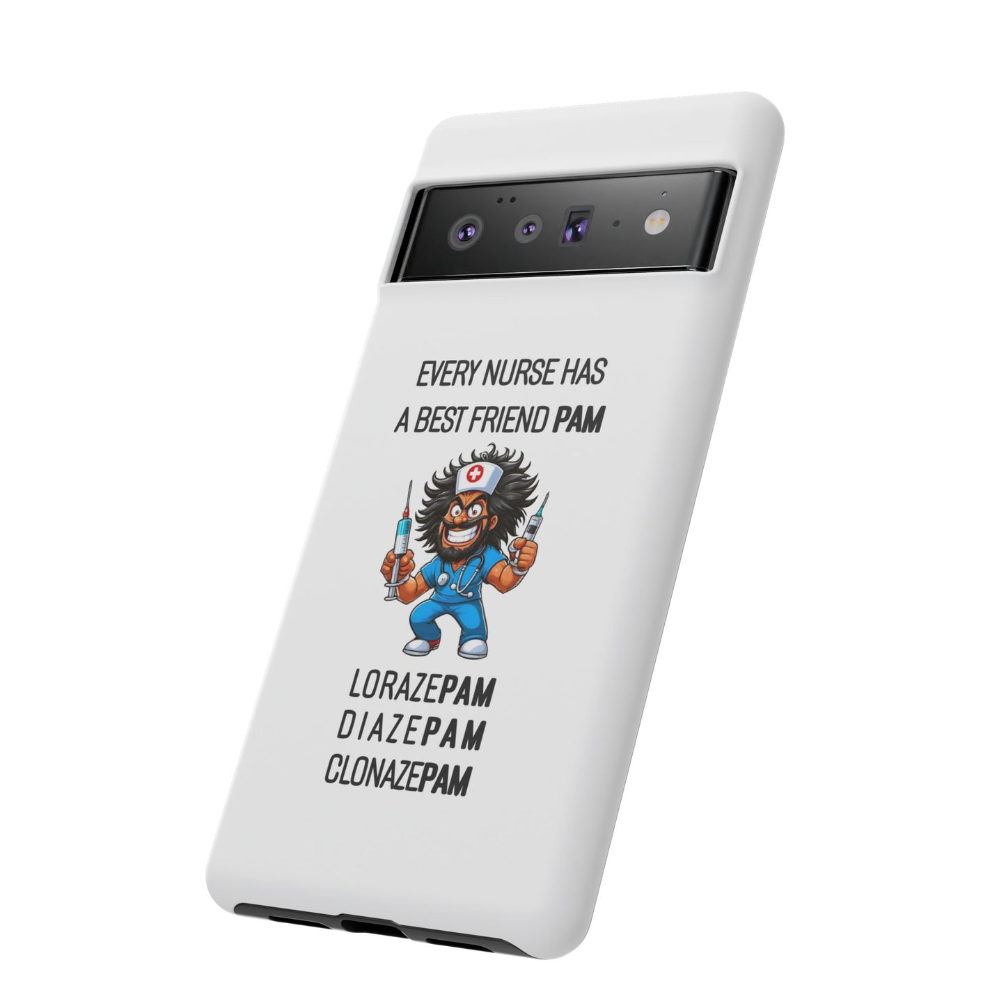 Nurse Google Pixel Tough Case - Every Nurse Has a Friend Named PAM Design (6) - White