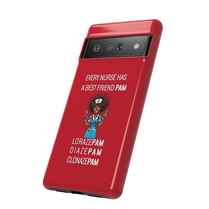 Nurse Google Pixel Tough Case - Every Nurse Has a Friend Named PAM Design (3) - Dark Red