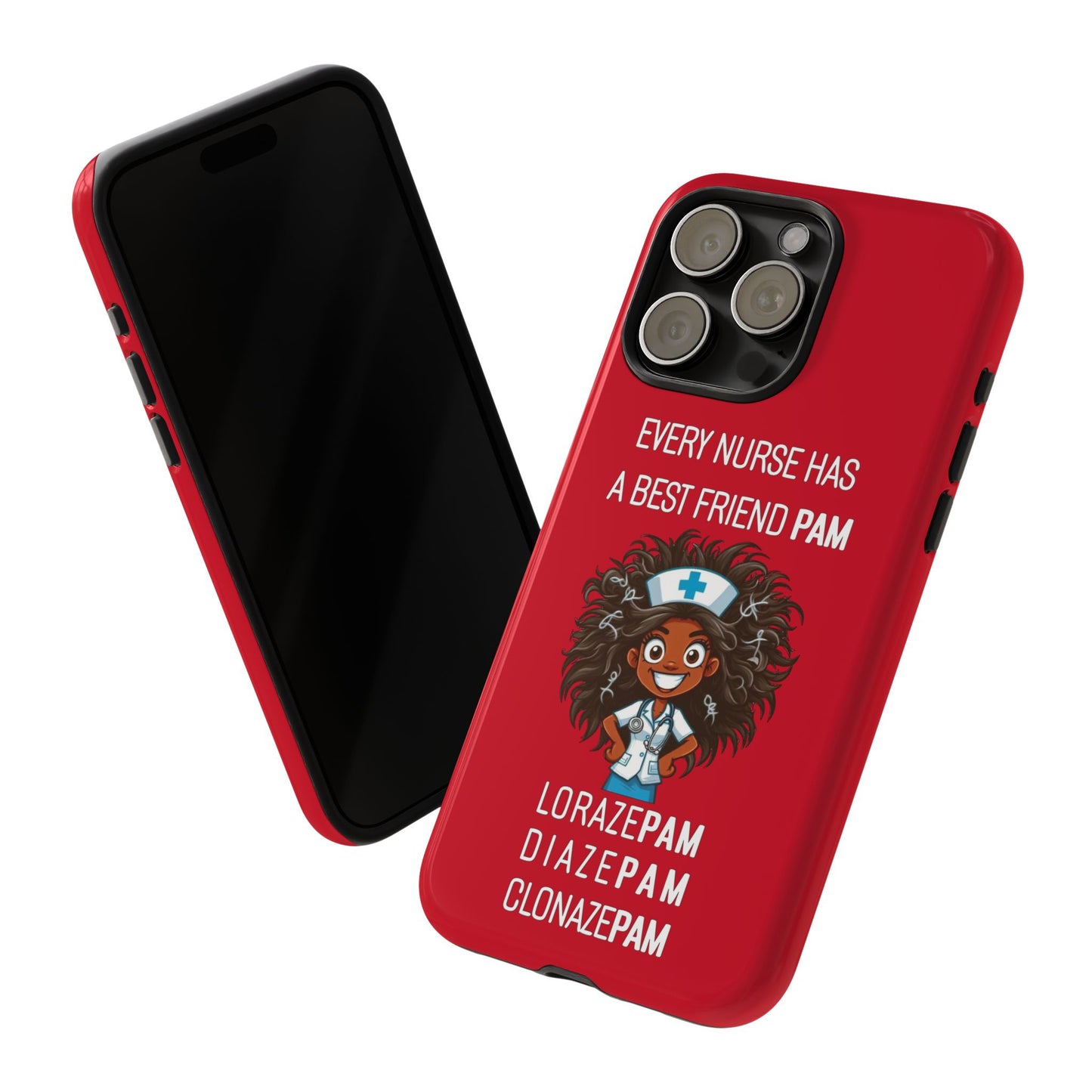 Nurse iPhone Tough Case - Every Nurse Has a Friend Named PAM Design (2) - Dark Red