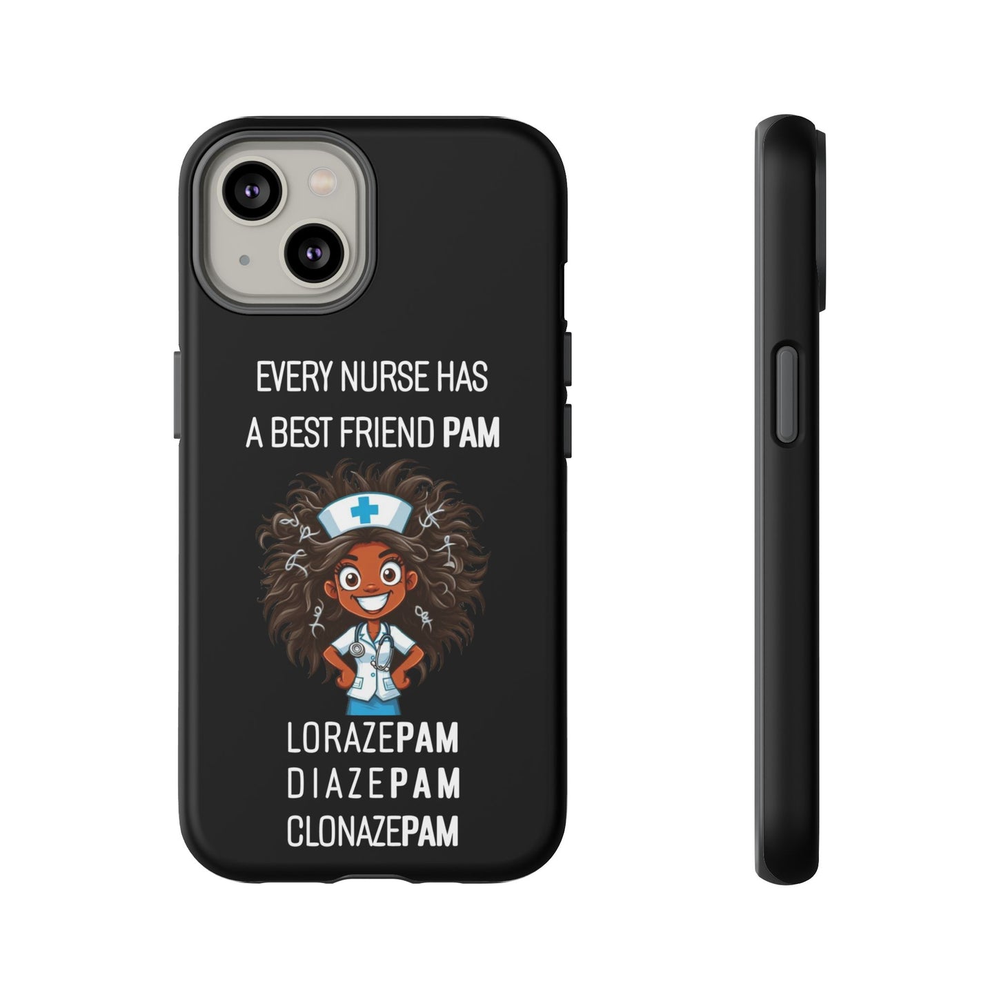 Nurse iPhone Tough Case - Every Nurse Has a Friend Named PAM Design (2) - Black