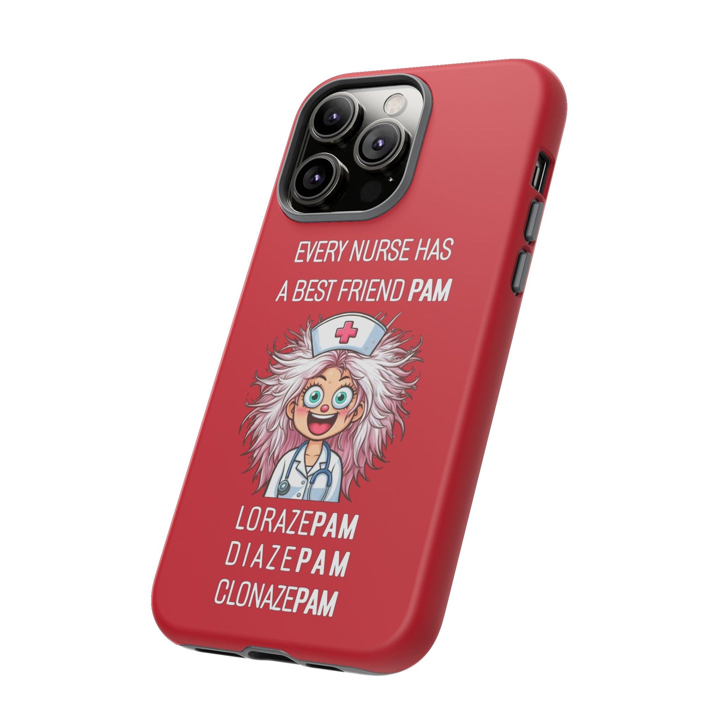 Nurse iPhone Tough Case - Every Nurse Has a Friend Named PAM Design (1) - Dark Red