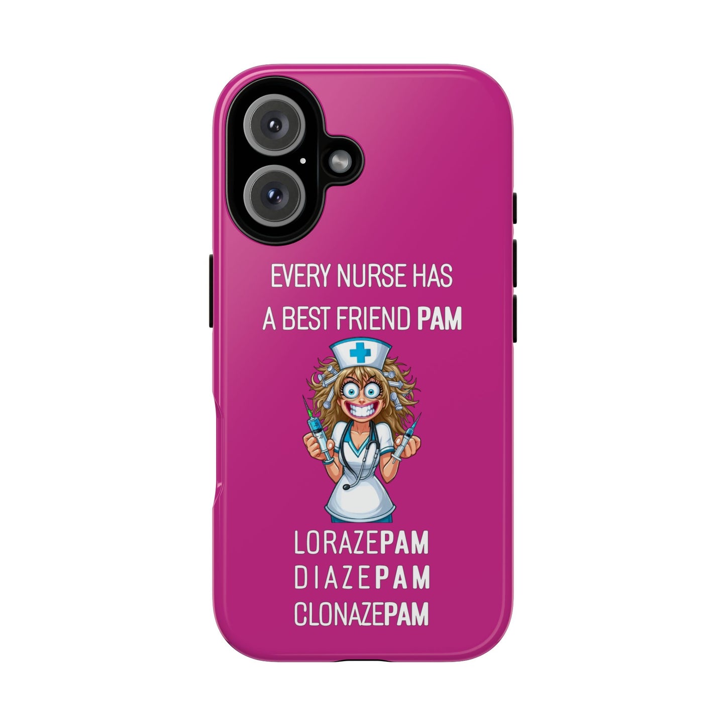 Nurse iPhone Tough Case - Every Nurse Has a Friend Named PAM Design (4) - Pink