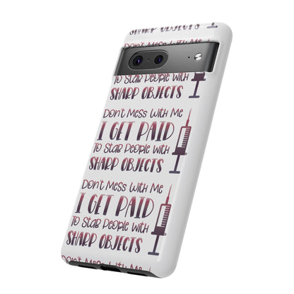 Google Pixel Tough Case - Don't Mess With Me I Get Paid To Stab People  - White