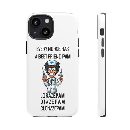 Nurse iPhone Tough Case - Every Nurse Has a Friend Named PAM Design (5) - White