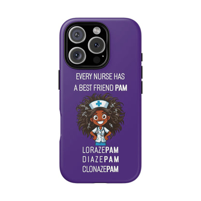 Nurse iPhone Tough Case - Every Nurse Has a Friend Named PAM Design (2) - Dark Purple