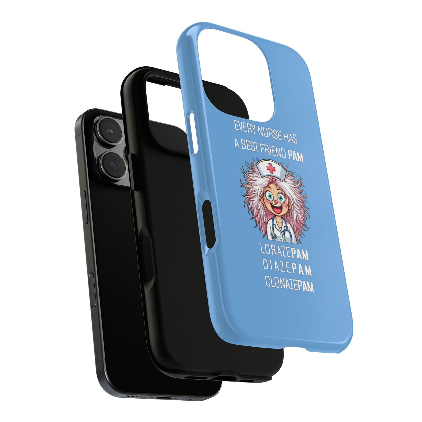 Nurse iPhone Tough Case - Every Nurse Has a Friend Named PAM Design (1) - Light Blue