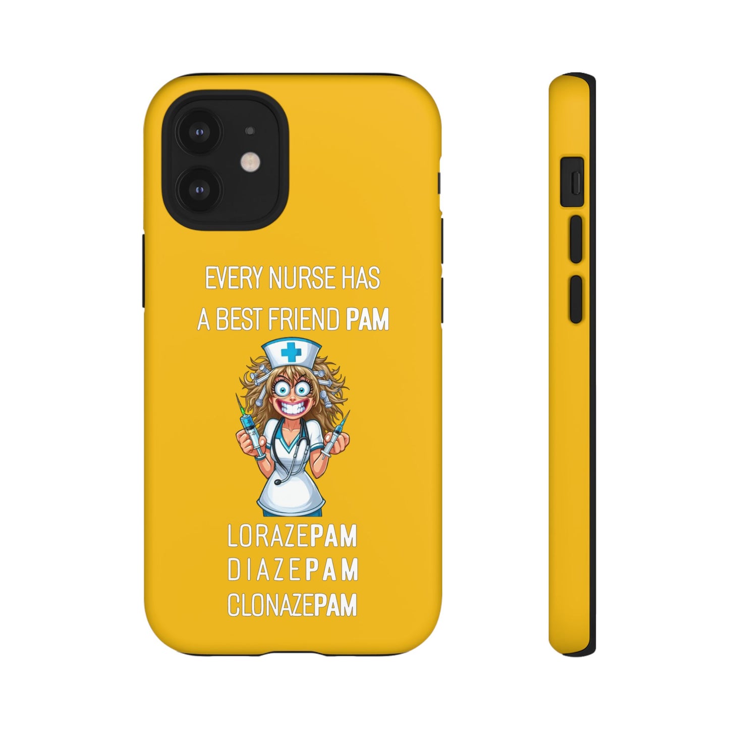 Nurse iPhone Tough Case - Every Nurse Has a Friend Named PAM Design (4) - Yellow