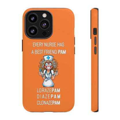 Nurse iPhone Tough Case - Every Nurse Has a Friend Named PAM Design (4) - Orange