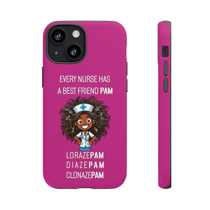 Nurse iPhone Tough Case - Every Nurse Has a Friend Named PAM Design (2) - Pink