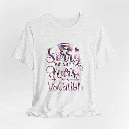 Sorry The Nice Nurse Is On Vacation gradient 3