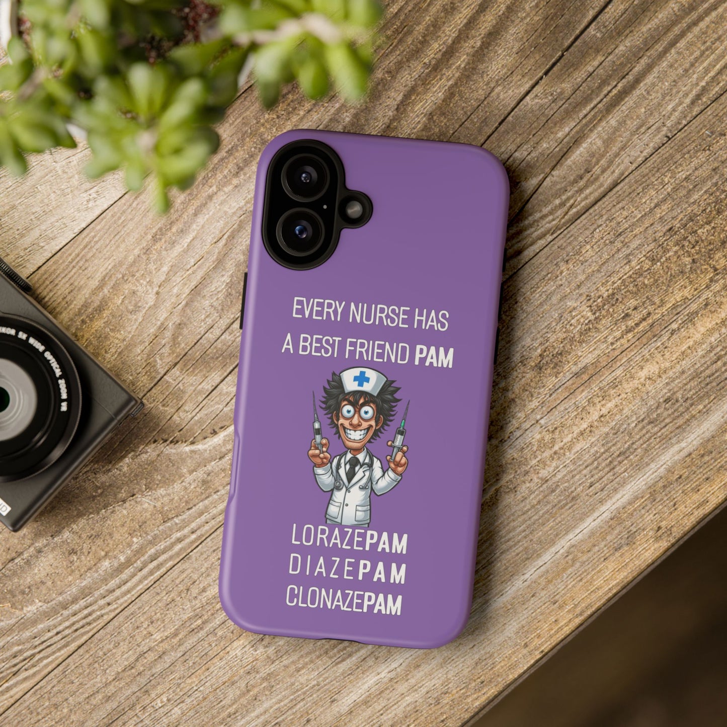 Nurse iPhone Tough Case - Every Nurse Has a Friend Named PAM Design (5) - Light Purple